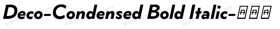 Deco-Condensed Bold Italic字体转换
